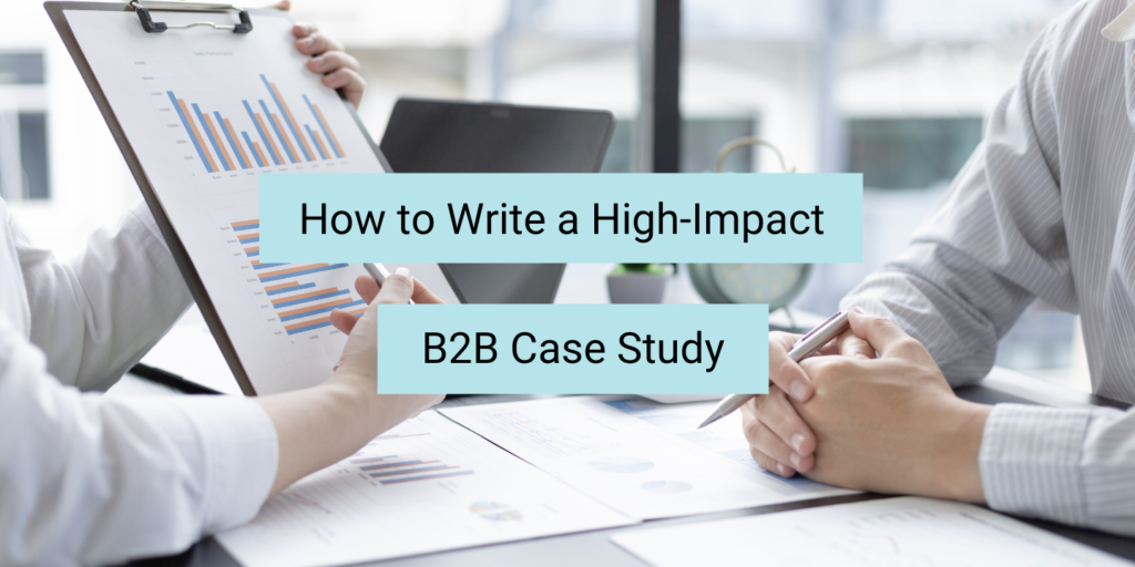 how to write a good b2b case study