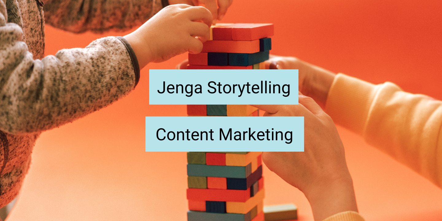 jenga storytelling in content marketing for b2b