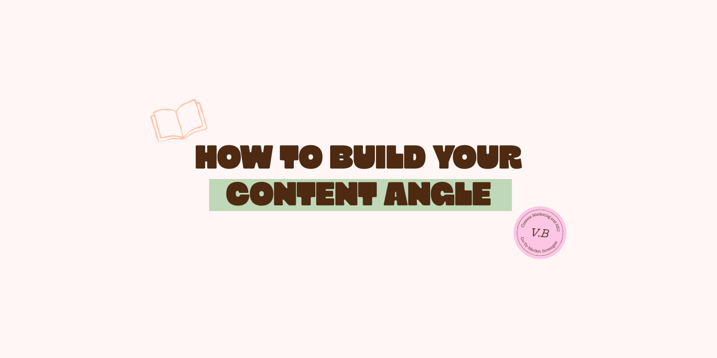 how to build your content angle