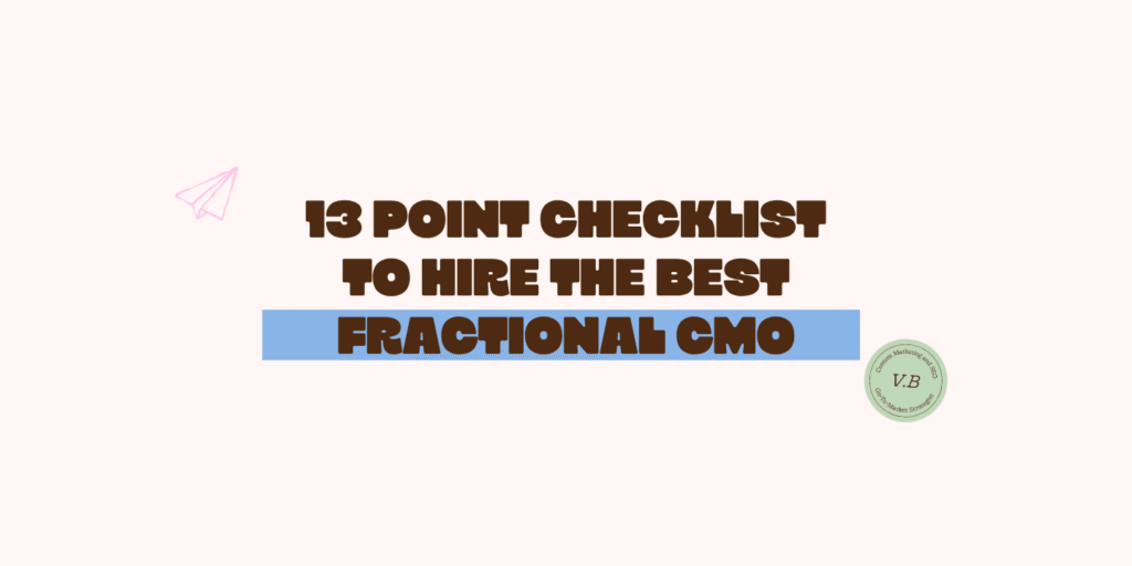 13 POINT CHECKLIST TO HIRE THE BEST FRACTIONAL CMO (1)