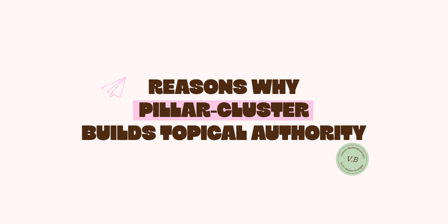 13 Reasons the Pillar-Cluster Model Is the Best Way to Build Topical Authority (for SEO + LLM Visibility)